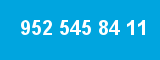 952 545 84 11 952 545 84 11